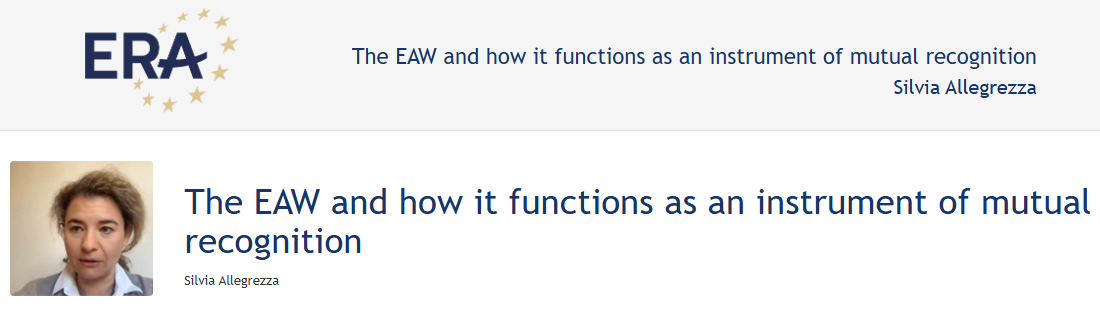 ePresentation Silvia Allegrezza: The EAW and how it functions as an instrument of mutual recognition