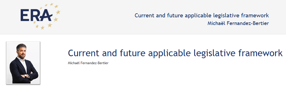 e-Presentation Michaël Fernandez-Bertier: Current and future applicable legislative framework