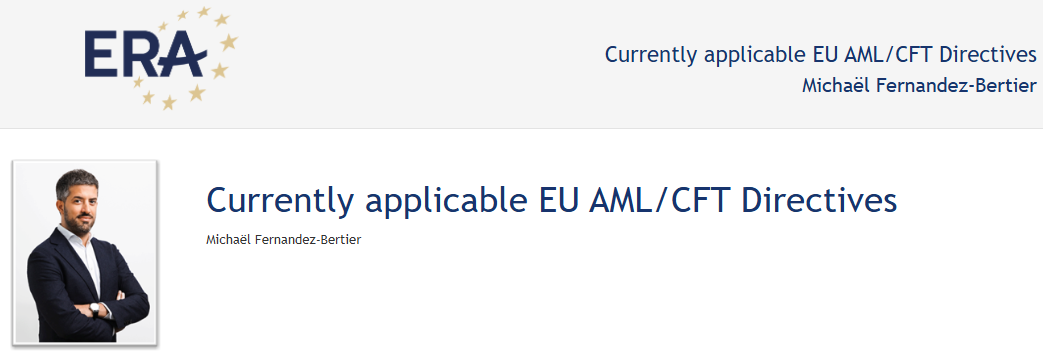 e-Presentation Michaël Fernandez-Bertier: Currently applicable EU AML/CFT Directives
